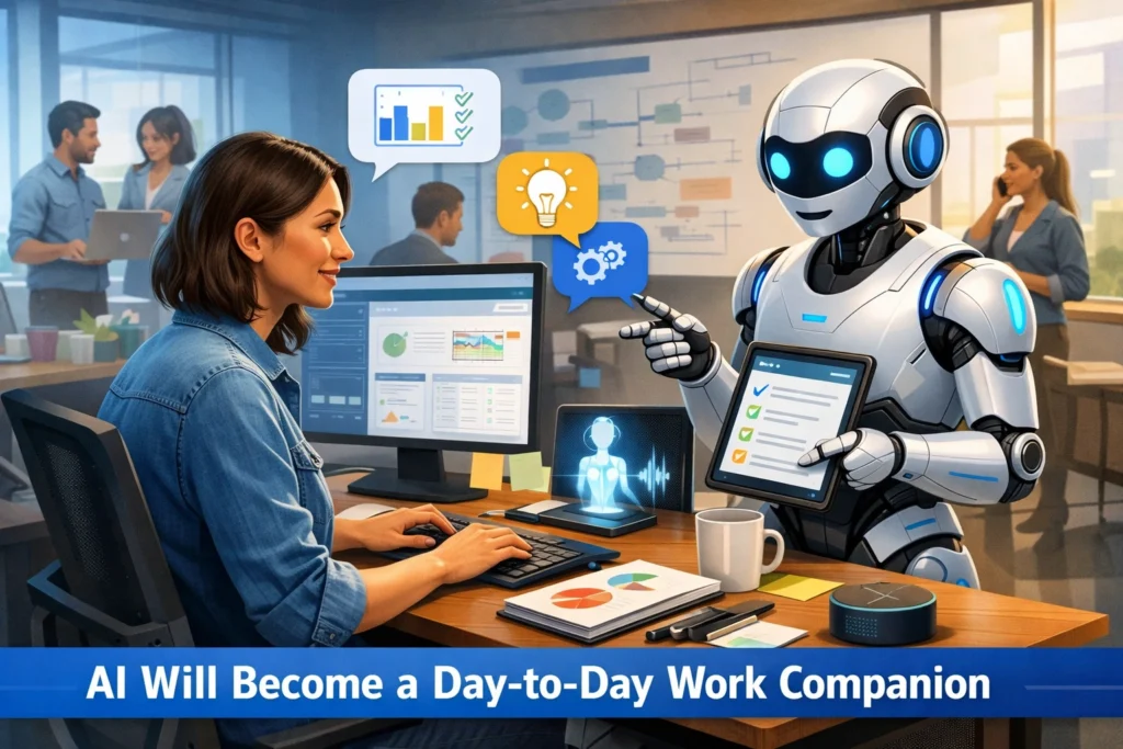 AI Will Become a Day-to-Day Work Companion